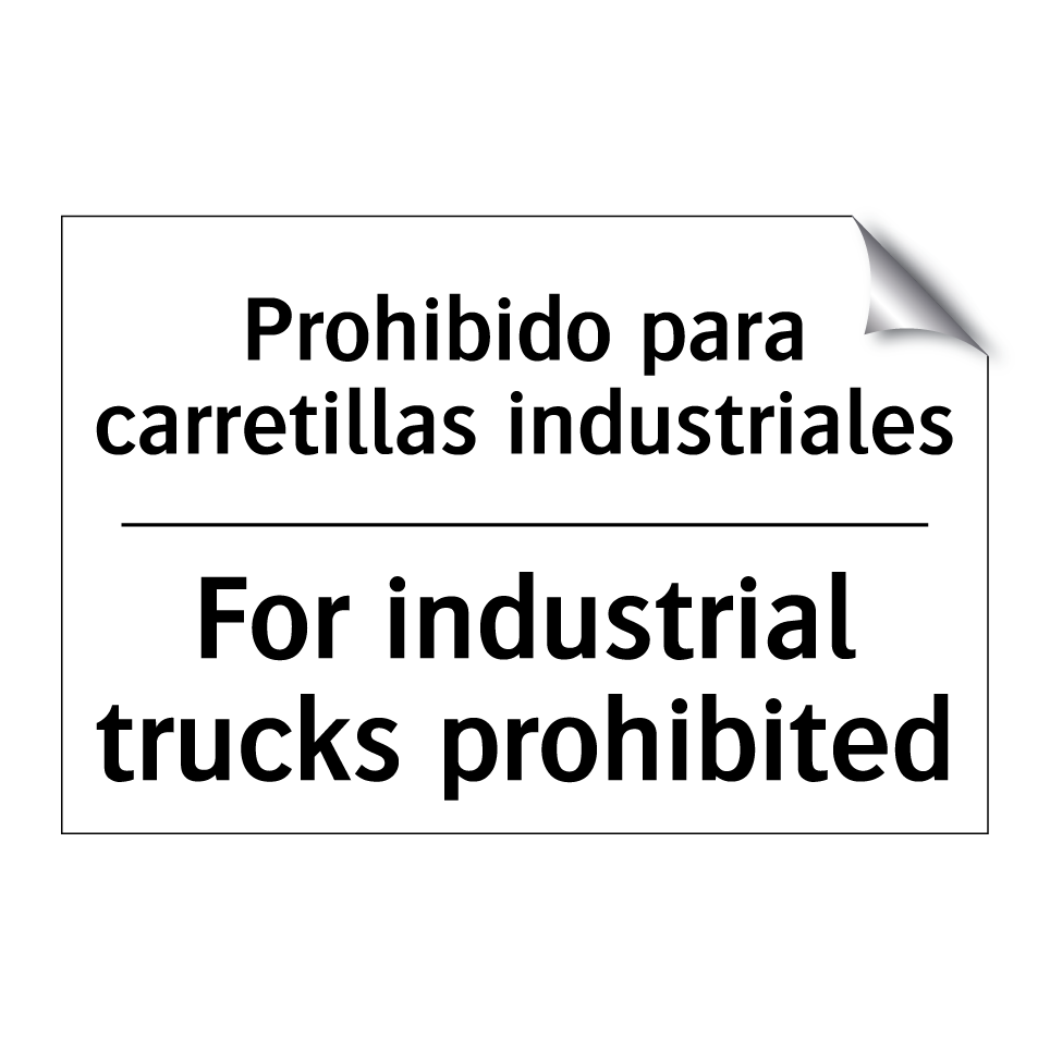 Prohibido para carretillas industriales - For industrial trucks prohibited