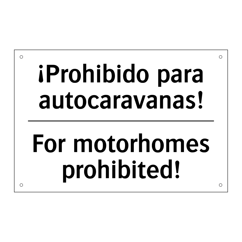 ¡Prohibido para autocaravanas! - For motorhomes prohibited!