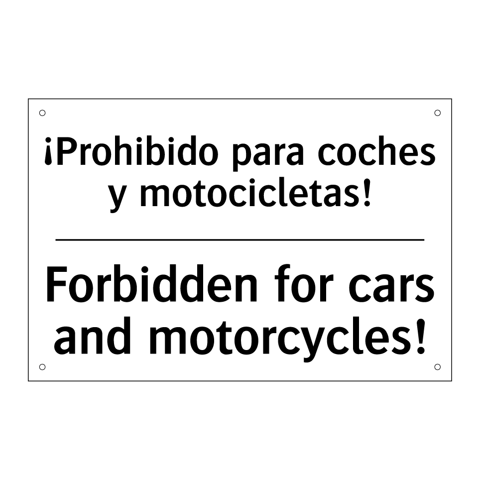 ¡Prohibido para coches y motocicletas! - Forbidden for cars and motorcycles!