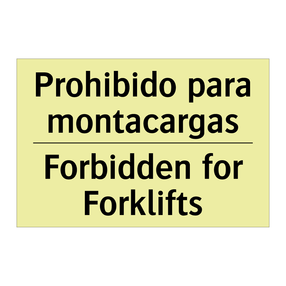 Prohibido para montacargas - Forbidden for Forklifts