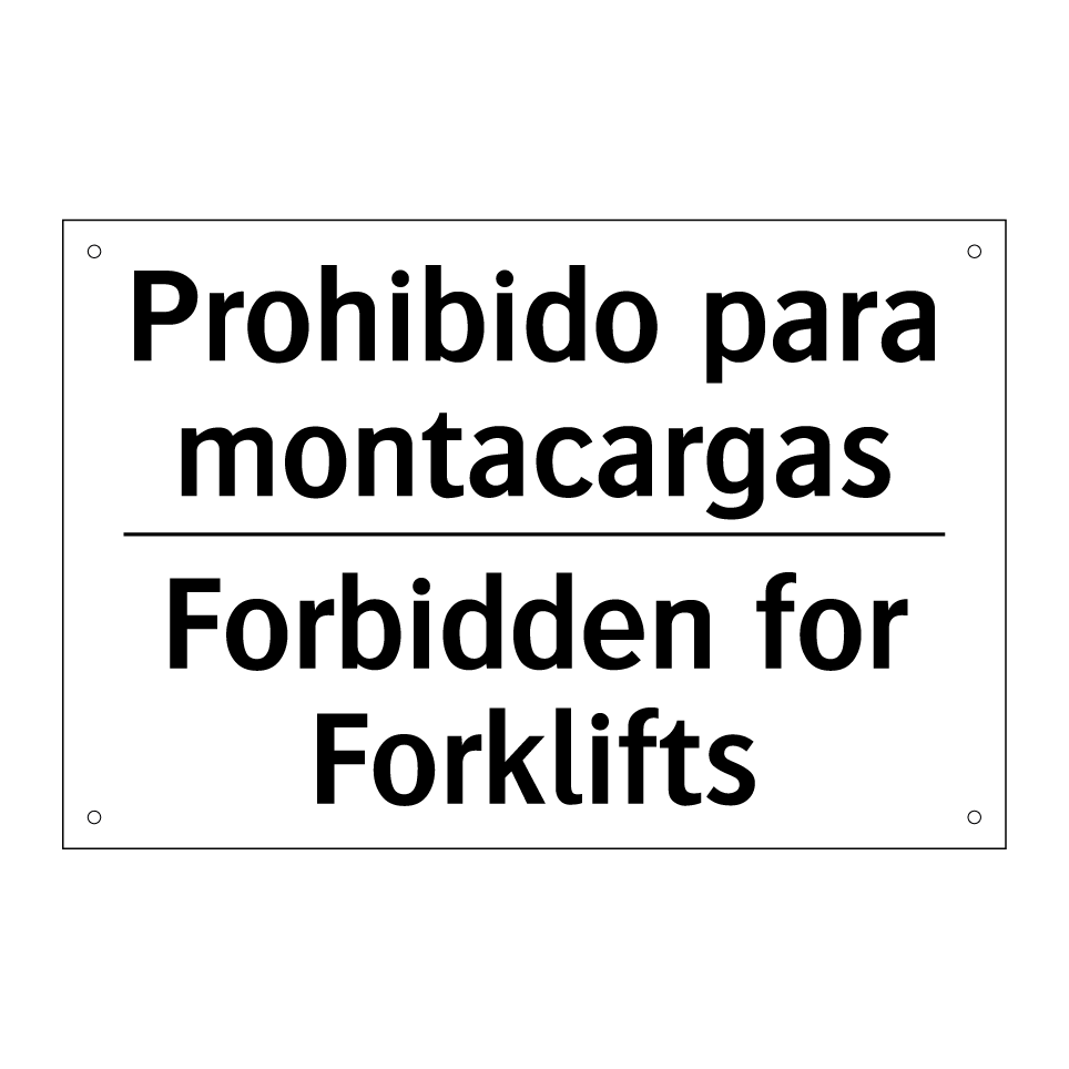 Prohibido para montacargas - Forbidden for Forklifts