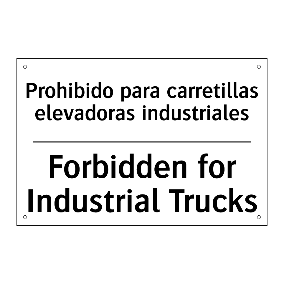 Prohibido para carretillas elevadoras industriales - Forbidden for Industrial Trucks