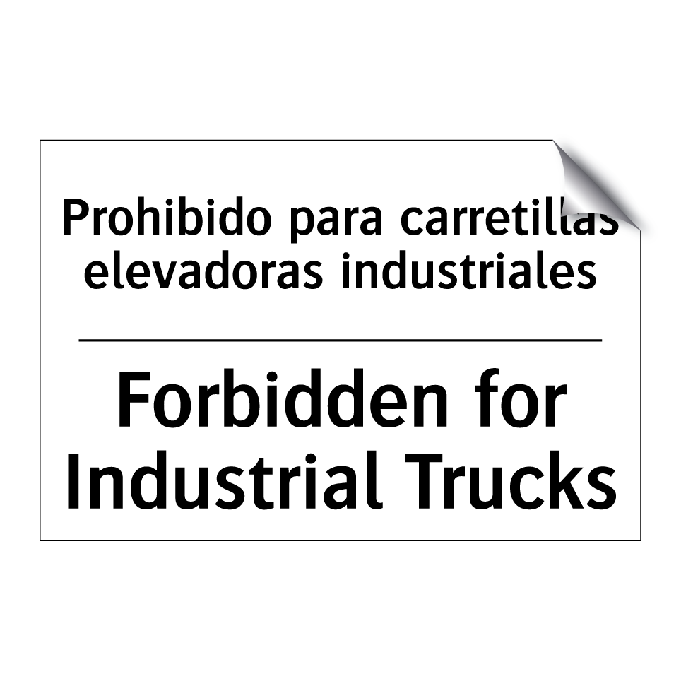 Prohibido para carretillas elevadoras industriales - Forbidden for Industrial Trucks