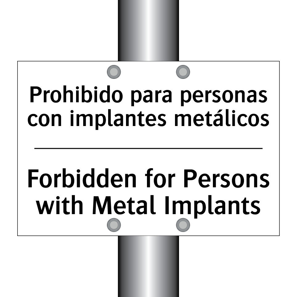Prohibido para personas con implantes metálicos - Forbidden for Persons with Metal Implants