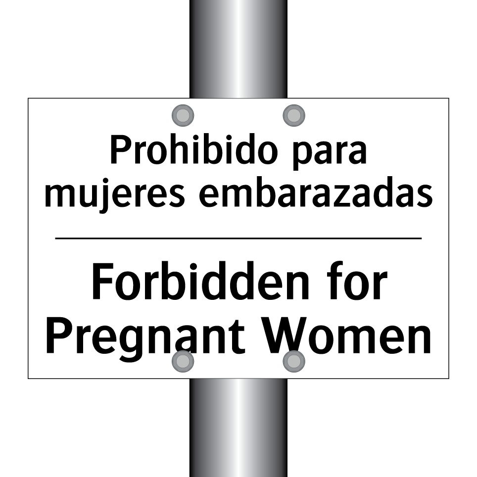 Prohibido para mujeres embarazadas - Forbidden for Pregnant Women