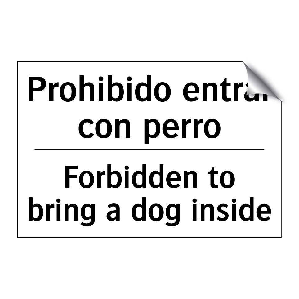 Prohibido entrar con perro - Forbidden to bring a dog inside