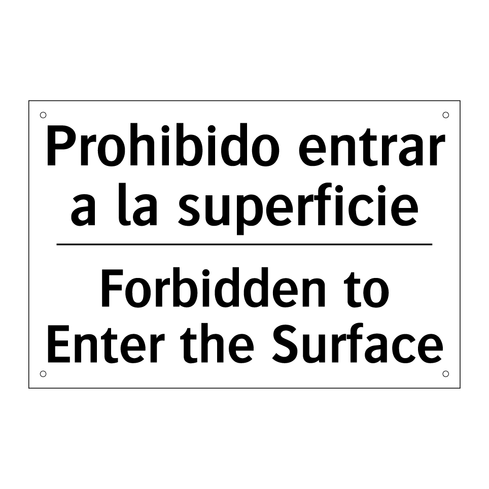 Prohibido entrar a la superficie - Forbidden to Enter the Surface