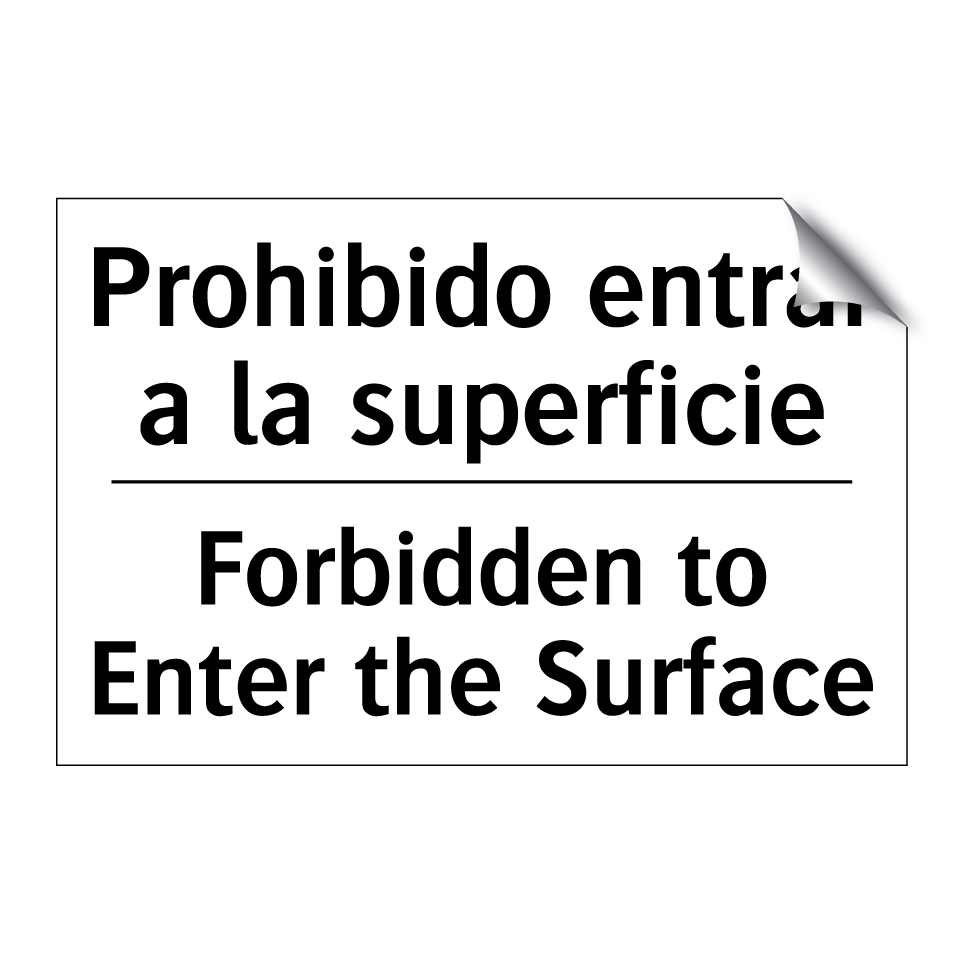 Prohibido entrar a la superficie - Forbidden to Enter the Surface