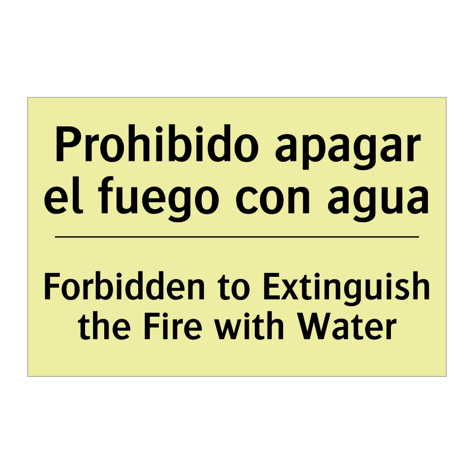 Prohibido apagar el fuego con agua - Forbidden to Extinguish the Fire with Water
