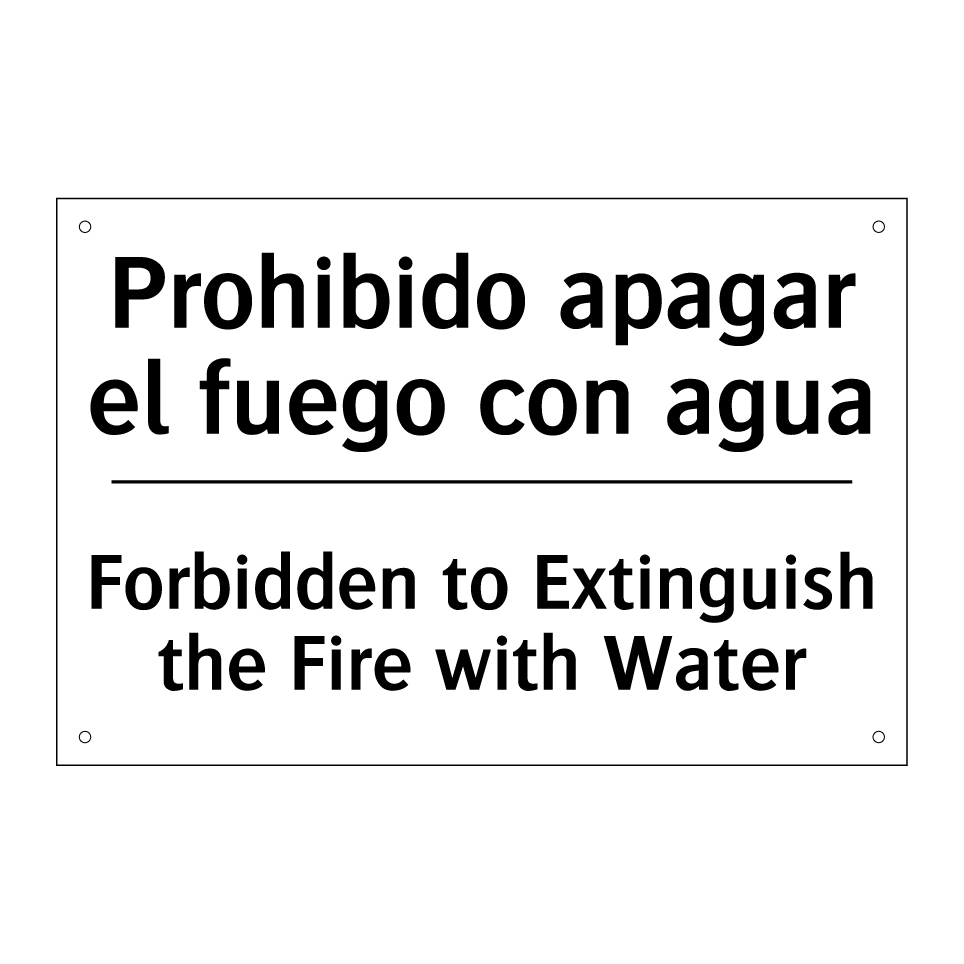 Prohibido apagar el fuego con agua - Forbidden to Extinguish the Fire with Water