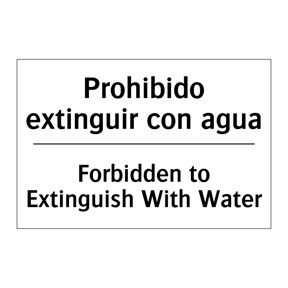 Prohibido extinguir con agua - Forbidden to Extinguish With Water