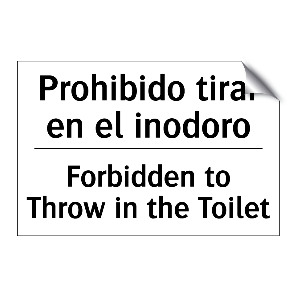 Prohibido tirar en el inodoro - Forbidden to Throw in the Toilet
