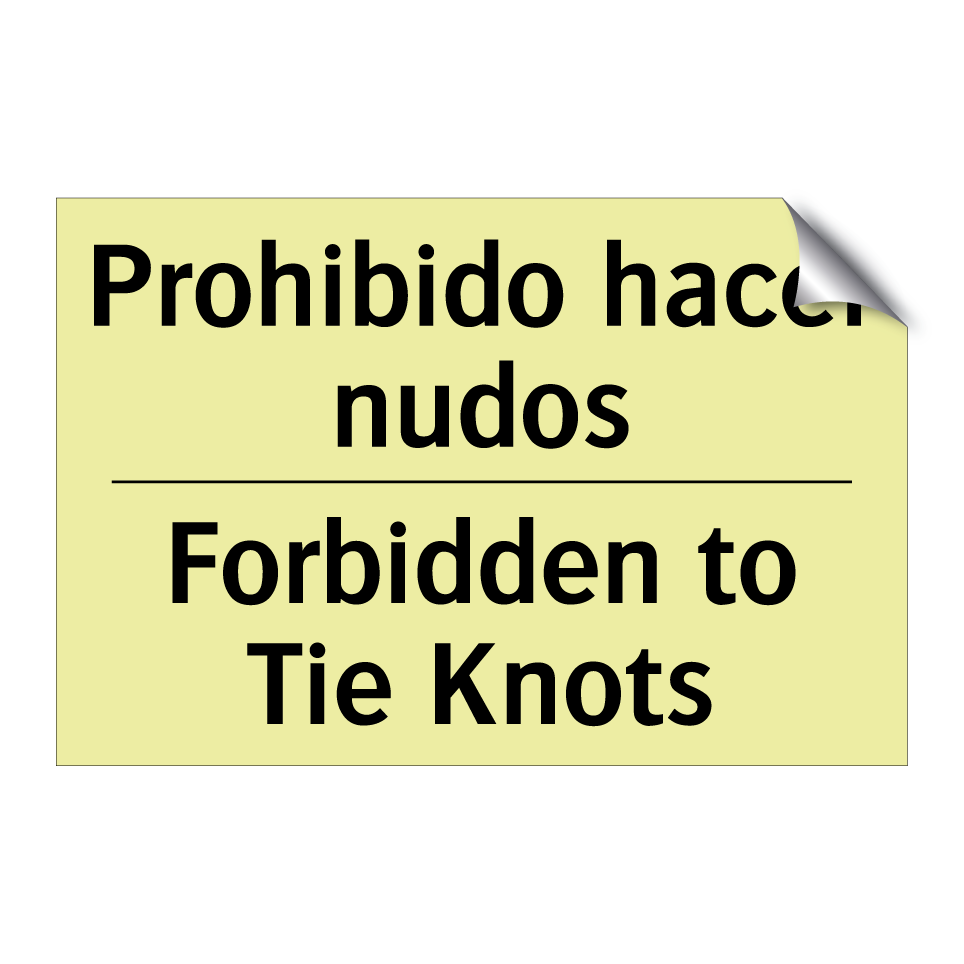 Prohibido hacer nudos - Forbidden to Tie Knots