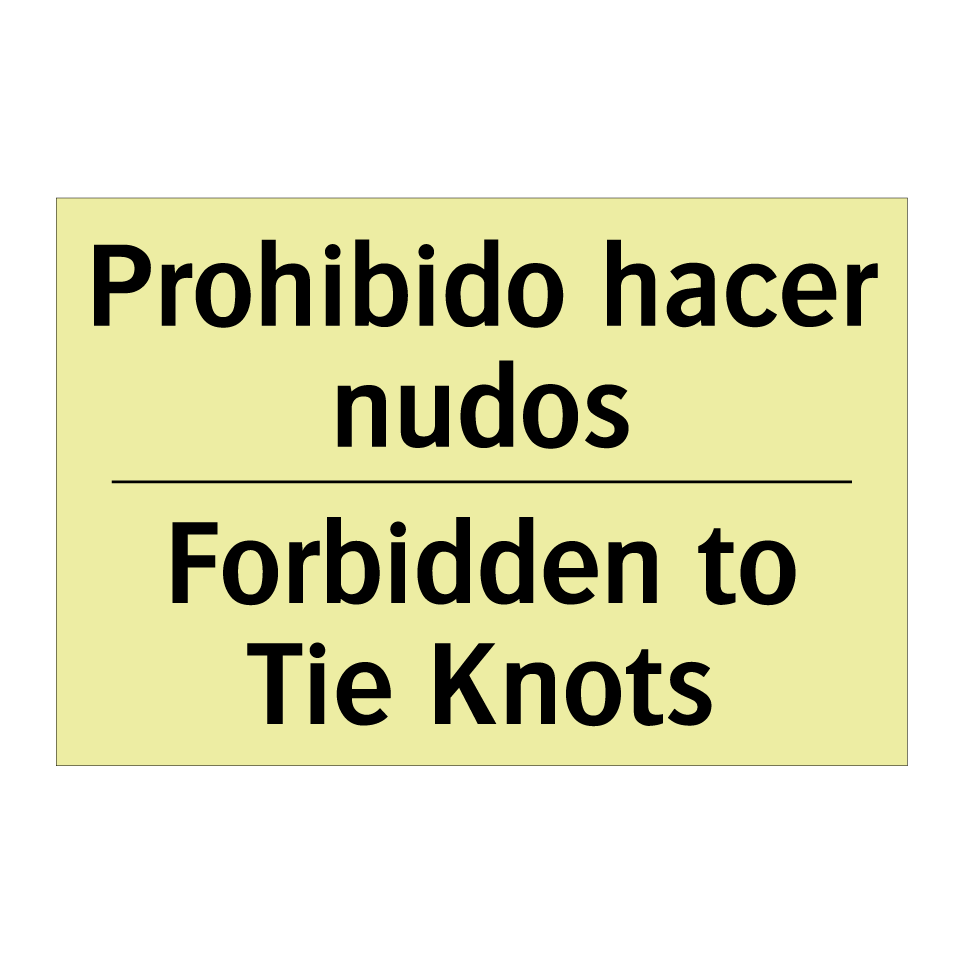 Prohibido hacer nudos - Forbidden to Tie Knots
