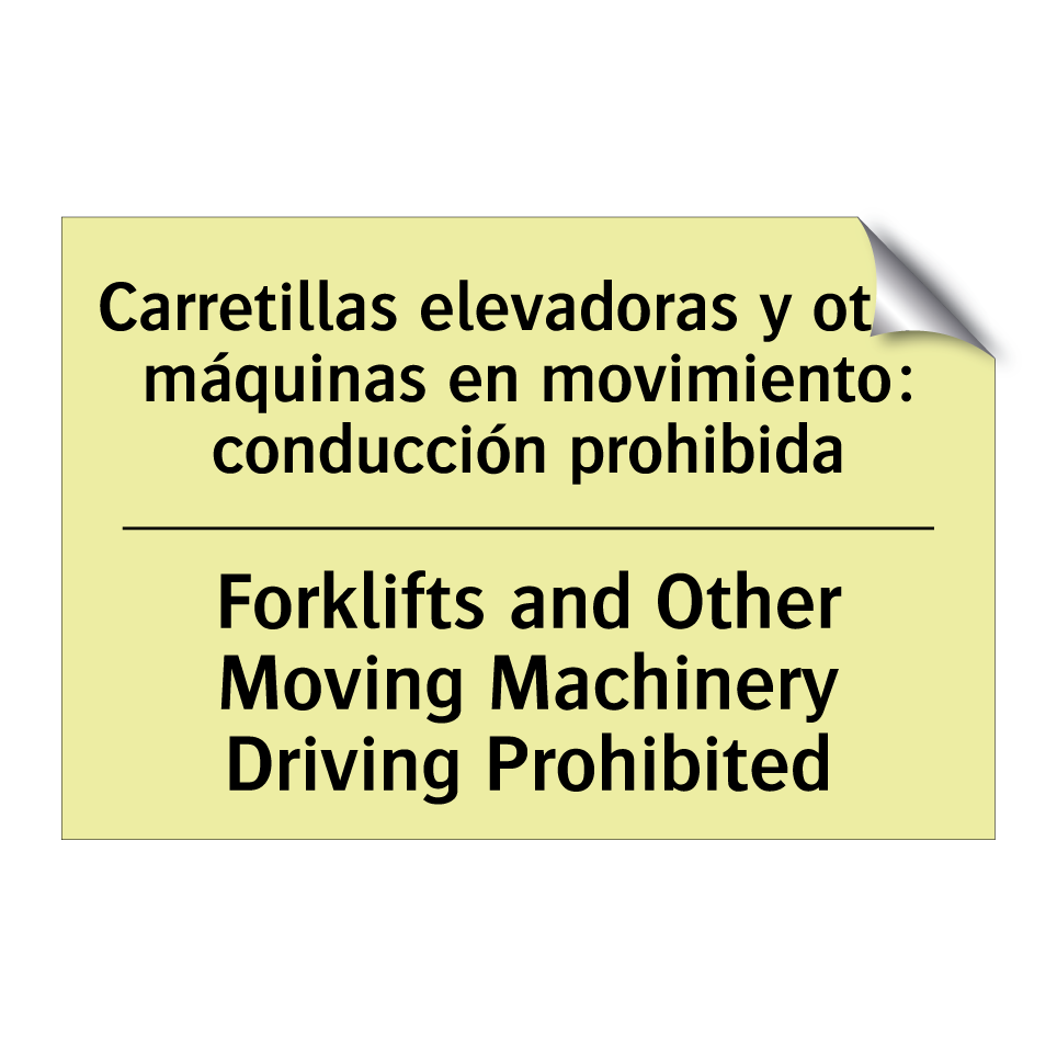 Carretillas elevadoras y otras máquinas en movimiento: conducción prohibida - Forklifts and Other Moving Machinery Driving Prohibited
