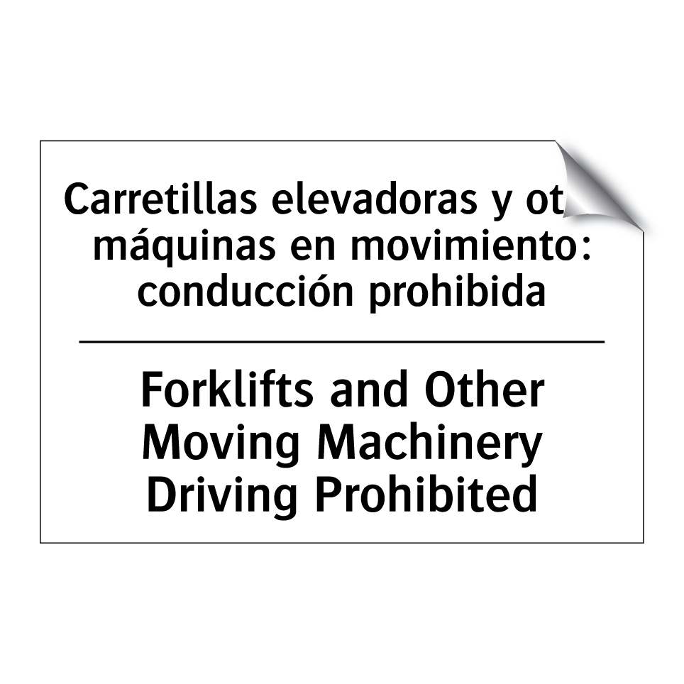 Carretillas elevadoras y otras máquinas en movimiento: conducción prohibida - Forklifts and Other Moving Machinery Driving Prohibited