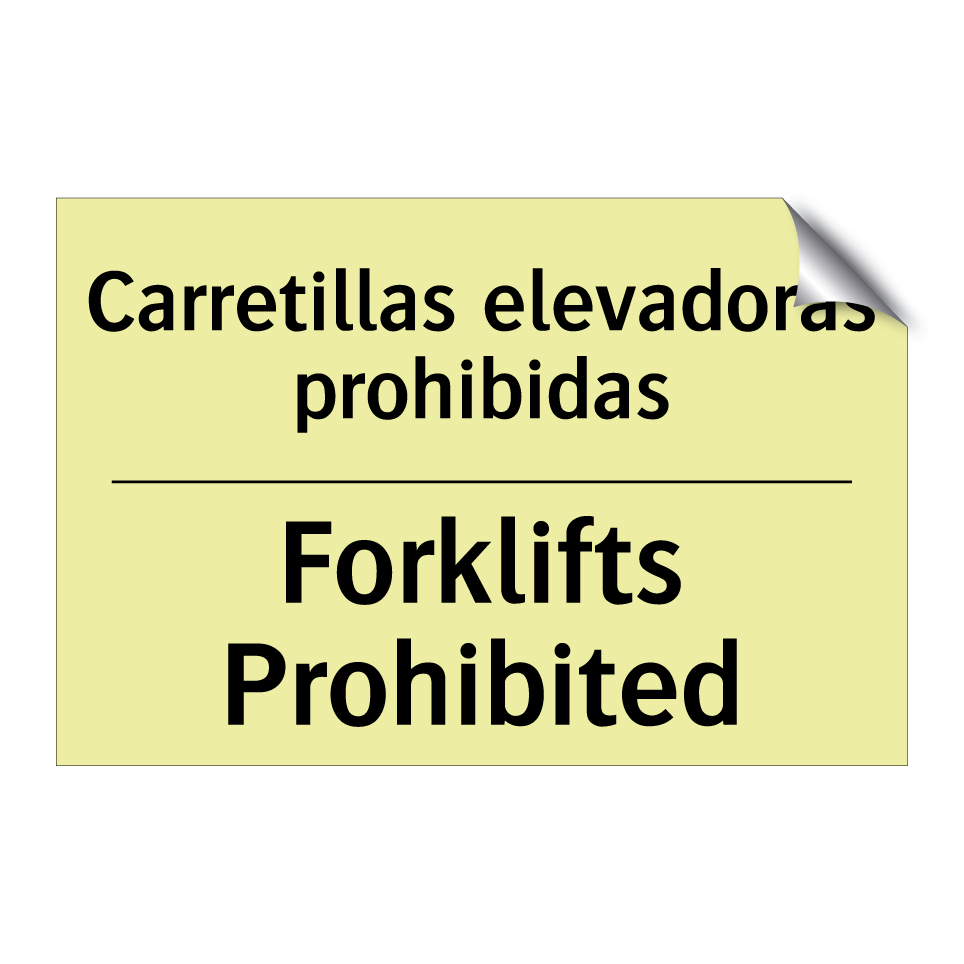 Carretillas elevadoras prohibidas - Forklifts Prohibited