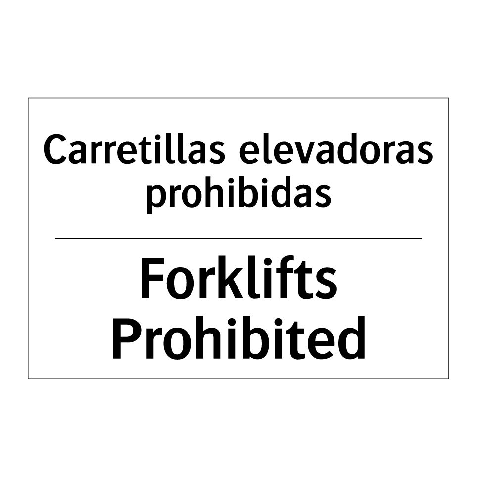 Carretillas elevadoras prohibidas - Forklifts Prohibited