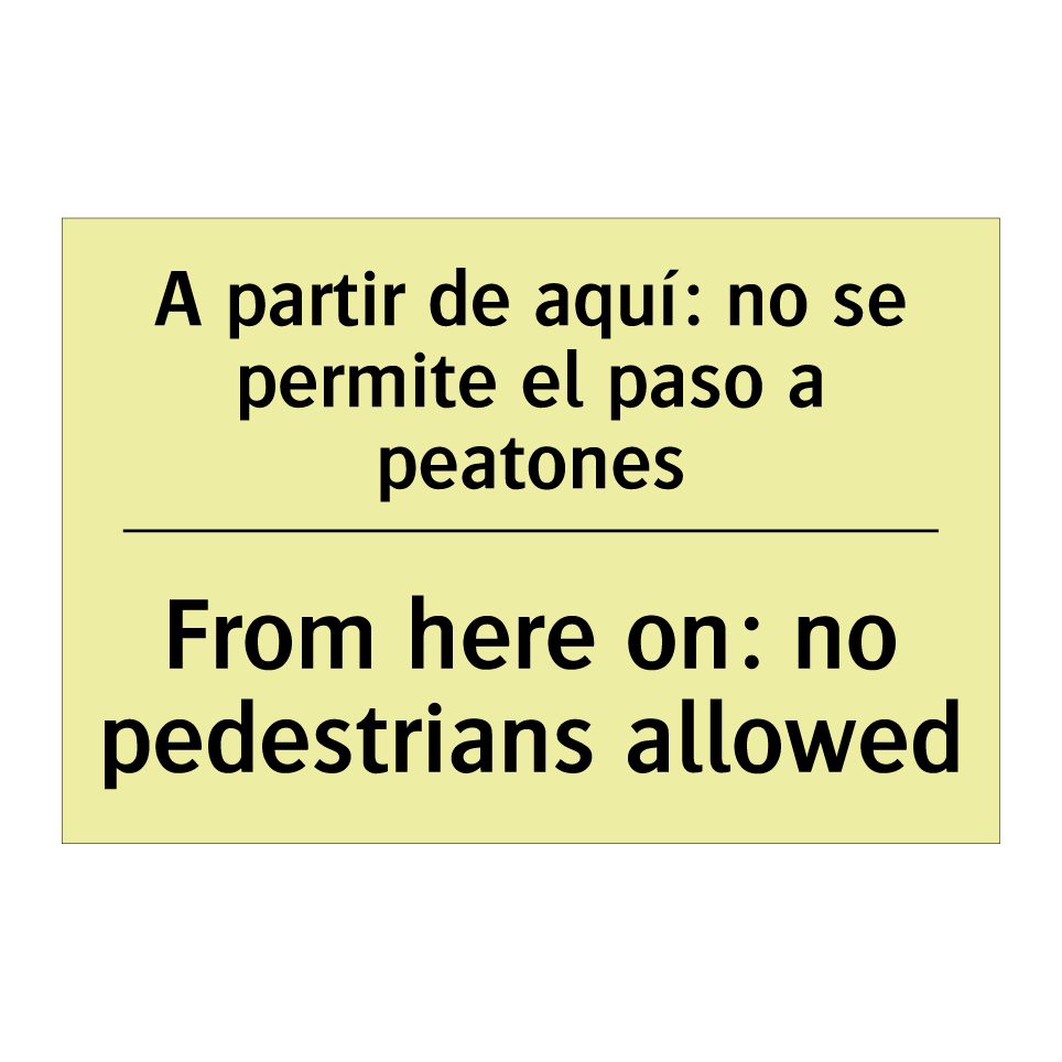 A partir de aquí: no se permite el paso a peatones - From here on: no pedestrians allowed