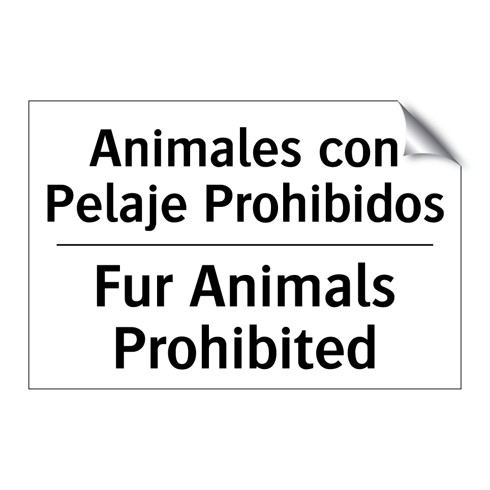 Animales con Pelaje Prohibidos - Fur Animals Prohibited