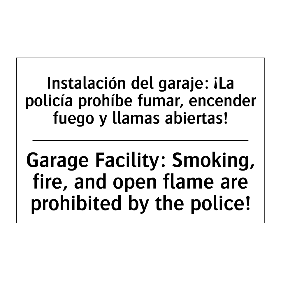 Instalación del garaje: ¡La policía prohíbe fumar, encender fuego y llamas abiertas! - Garage Facility: Smoking, fire, and open flame are prohibited by the police!