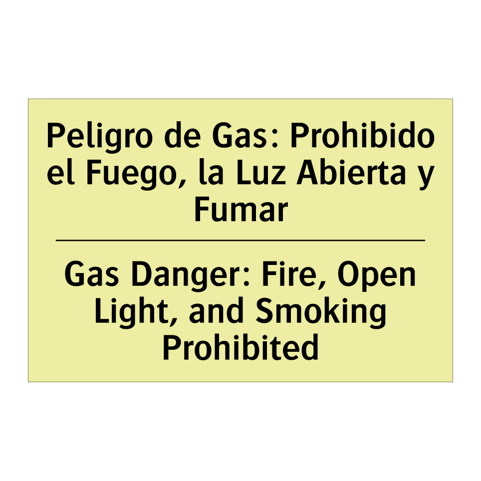 Peligro de Gas: Prohibido el Fuego, la Luz Abierta y Fumar - Gas Danger: Fire, Open Light, and Smoking Prohibited