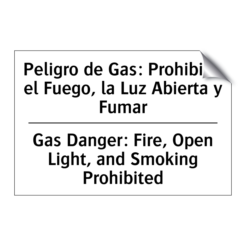 Peligro de Gas: Prohibido el Fuego, la Luz Abierta y Fumar - Gas Danger: Fire, Open Light, and Smoking Prohibited