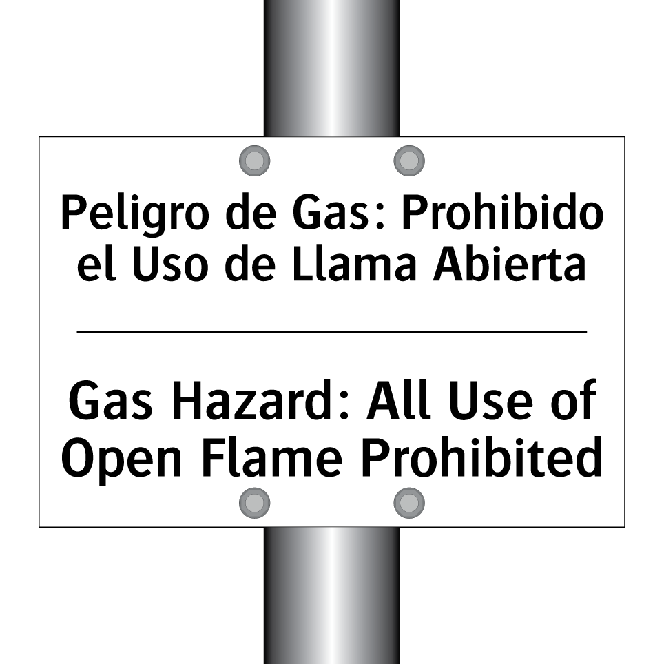 Peligro de Gas: Prohibido el Uso de Llama Abierta - Gas Hazard: All Use of Open Flame Prohibited