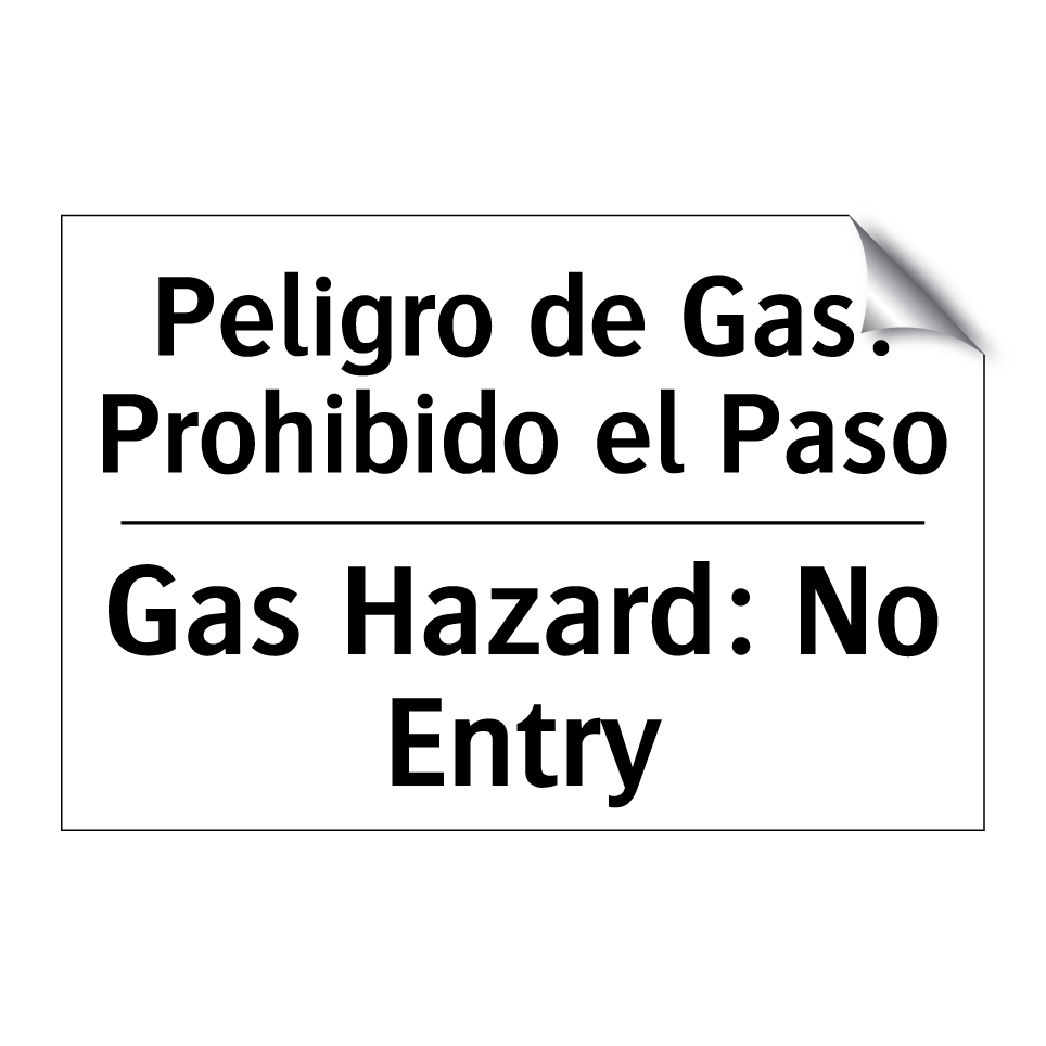 Peligro de Gas: Prohibido el Paso - Gas Hazard: No Entry