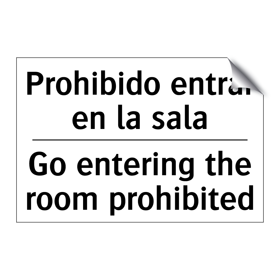 Prohibido entrar en la sala - Go entering the room prohibited