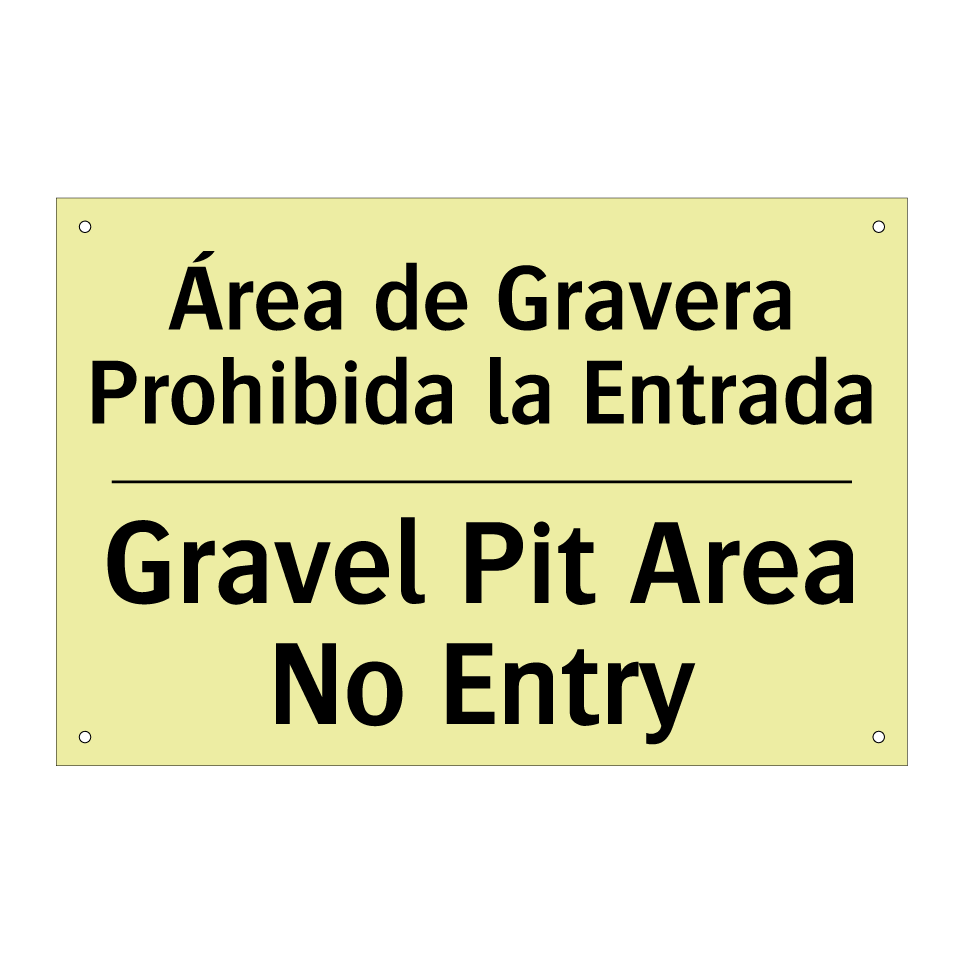 Área de Gravera Prohibida la Entrada - Gravel Pit Area No Entry