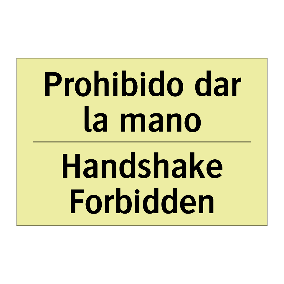 Prohibido dar la mano - Handshake Forbidden