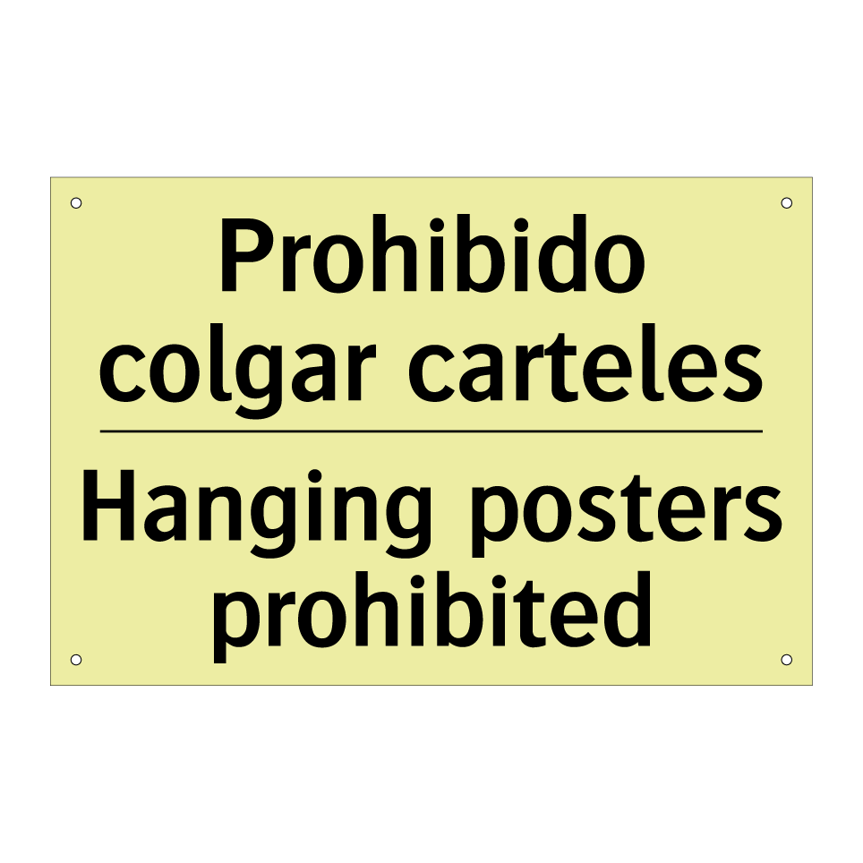 Prohibido colgar carteles - Hanging posters prohibited
