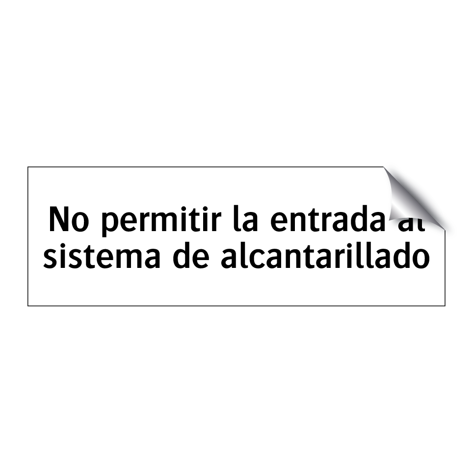 No permitir la entrada al sistema de alcantarillado