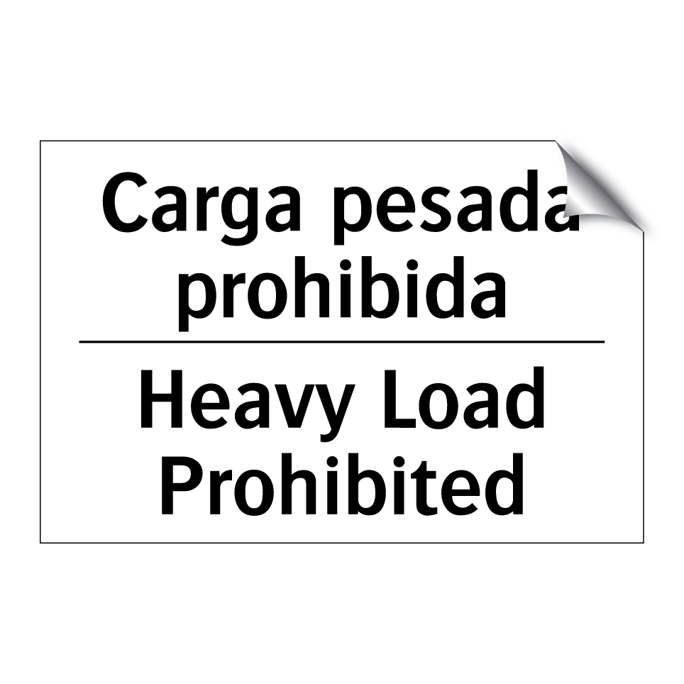 Carga pesada prohibida - Heavy Load Prohibited