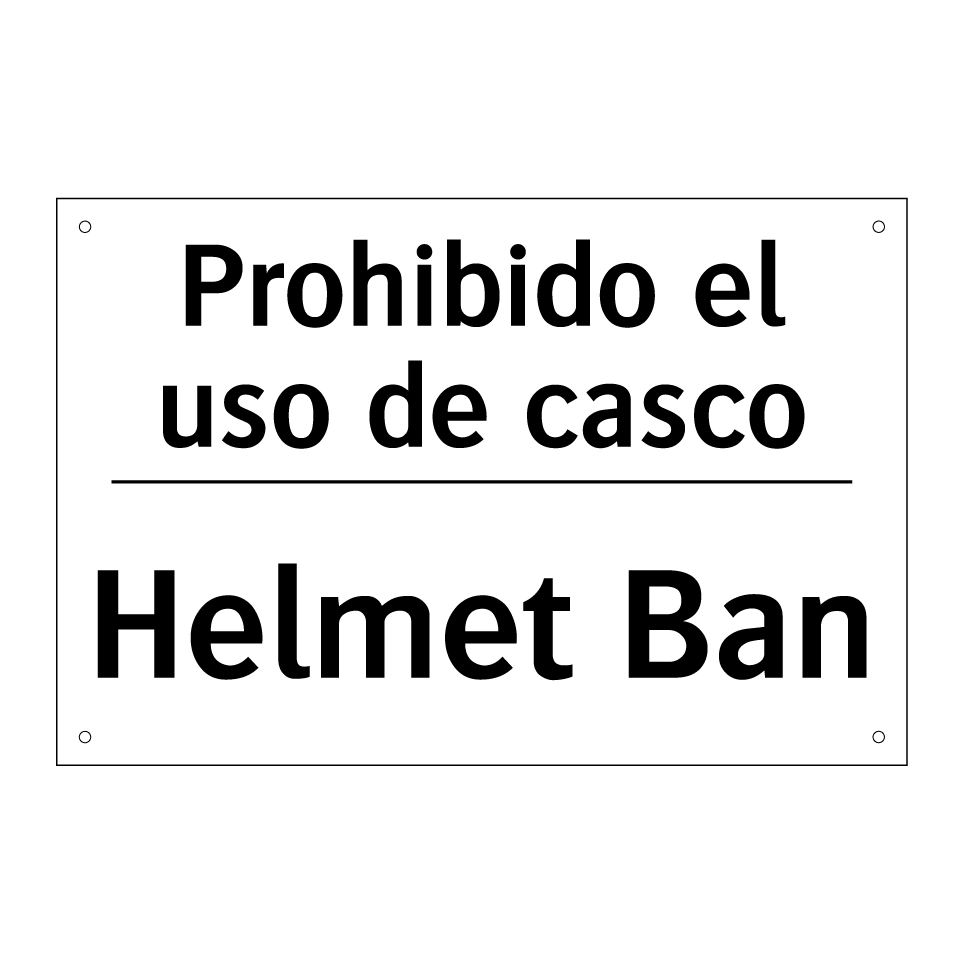 Prohibido el uso de casco - Helmet Ban