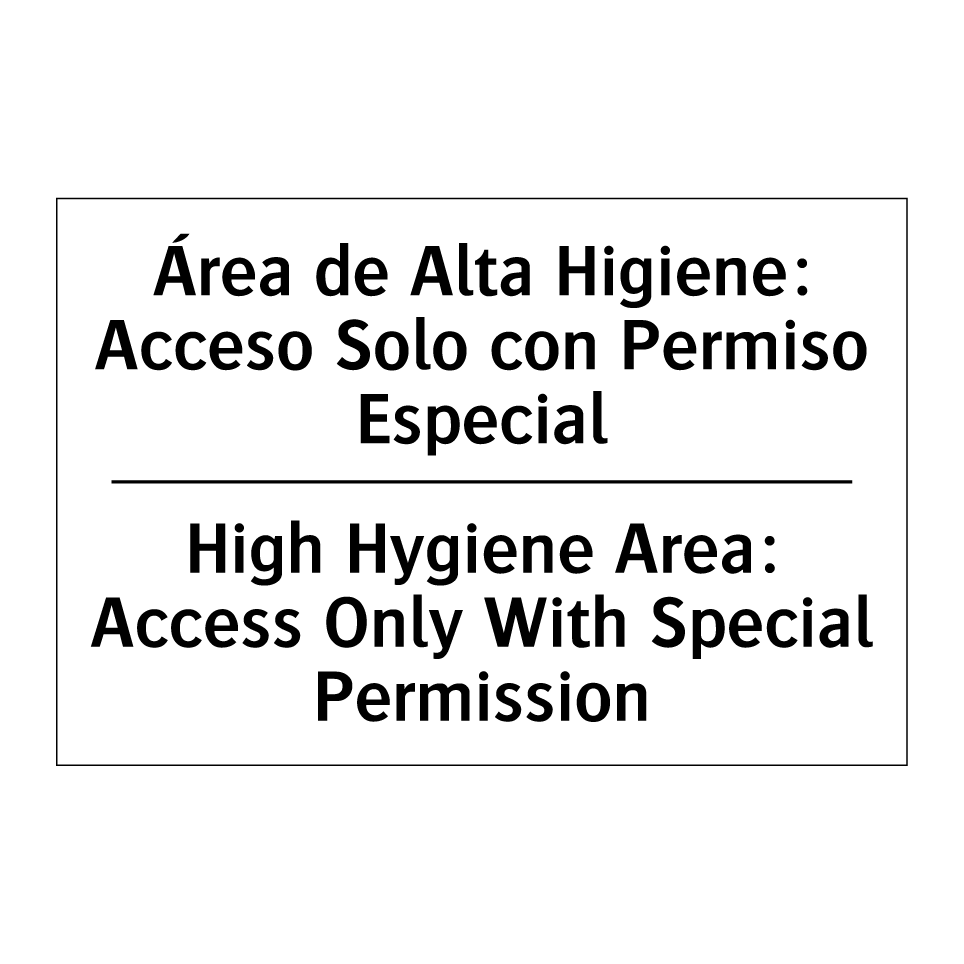 Área de Alta Higiene: Acceso Solo con Permiso Especial - High Hygiene Area: Access Only With Special Permission