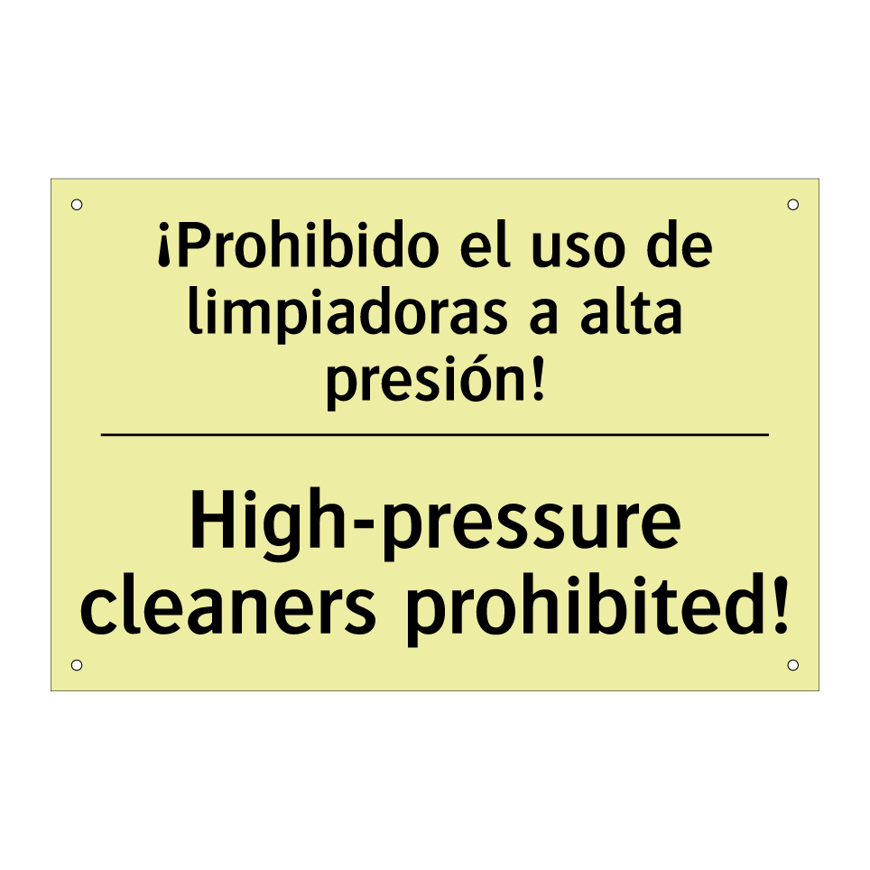 ¡Prohibido el uso de limpiadoras a alta presión! - High-pressure cleaners prohibited!