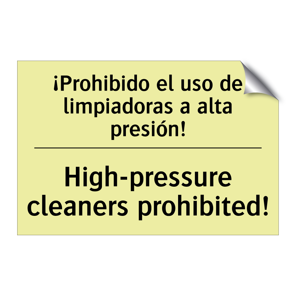 ¡Prohibido el uso de limpiadoras a alta presión! - High-pressure cleaners prohibited!