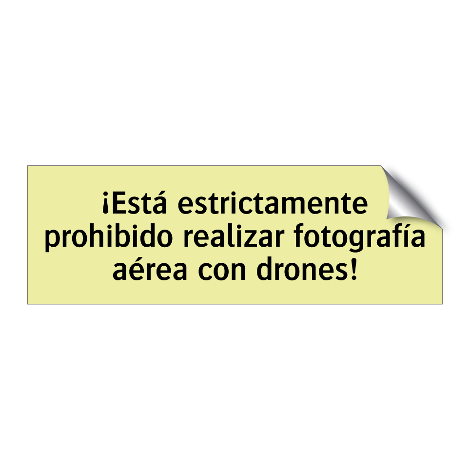 ¡Está estrictamente prohibido realizar fotografía aérea con drones!