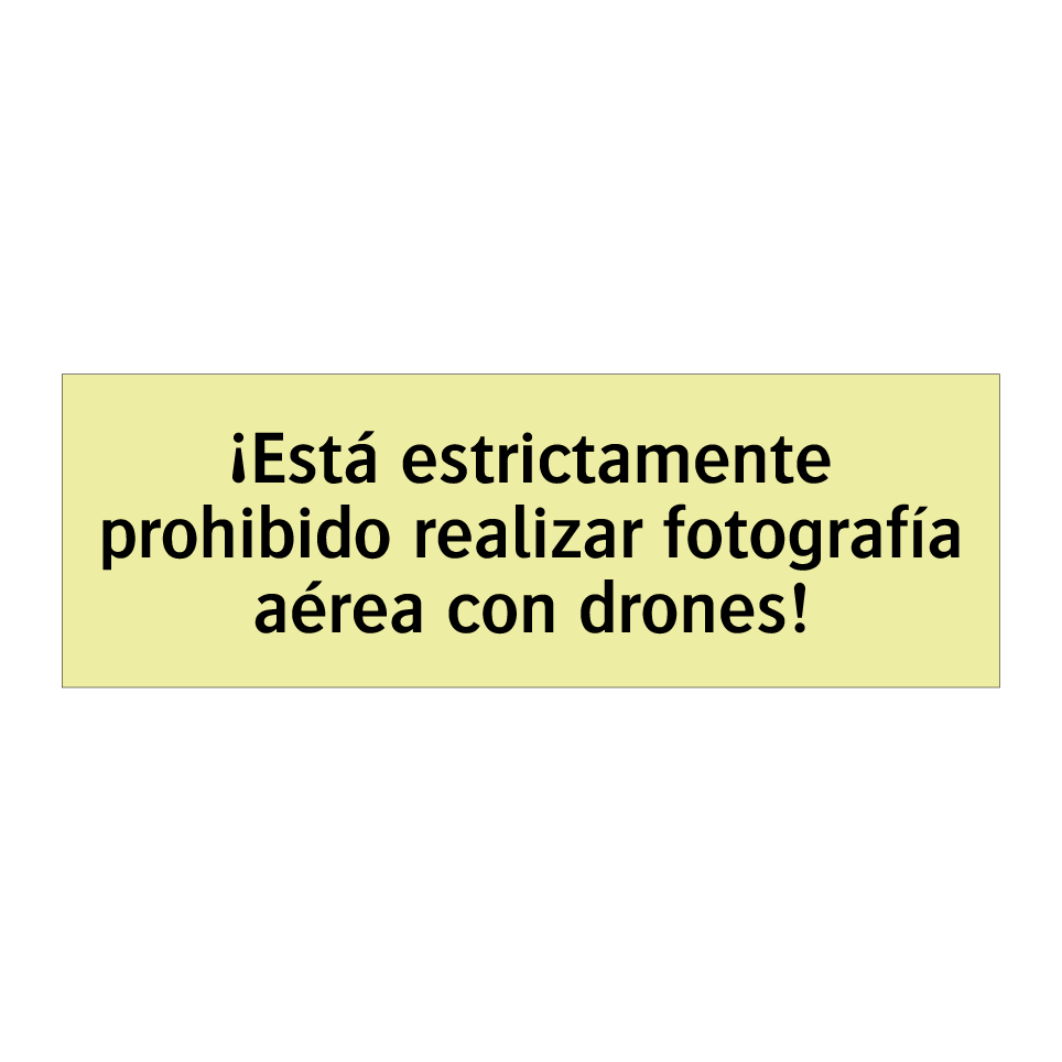 ¡Está estrictamente prohibido realizar fotografía aérea con drones!