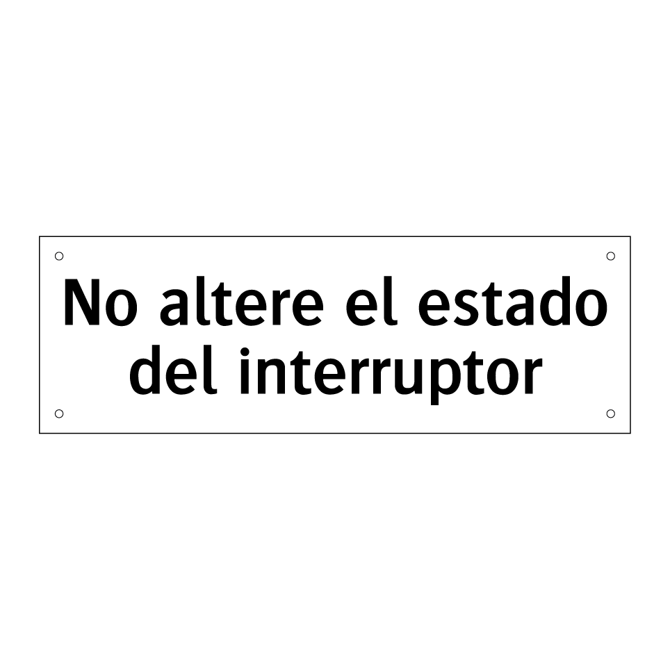 No altere el estado del interruptor