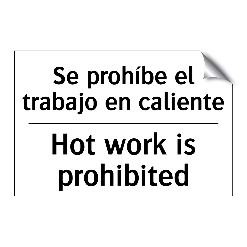 Se prohíbe el trabajo en caliente - Hot work is prohibited