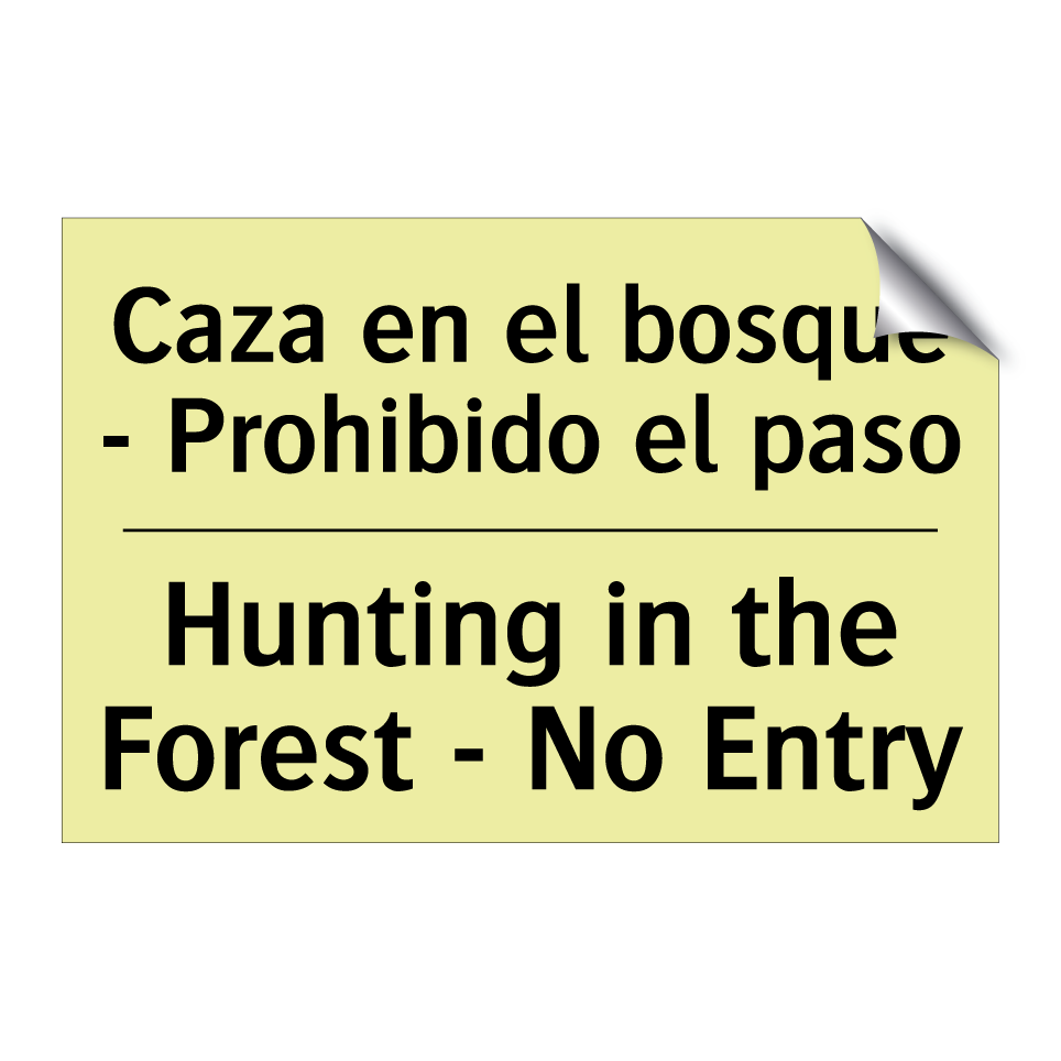 Caza en el bosque - Prohibido el paso - Hunting in the Forest - No Entry