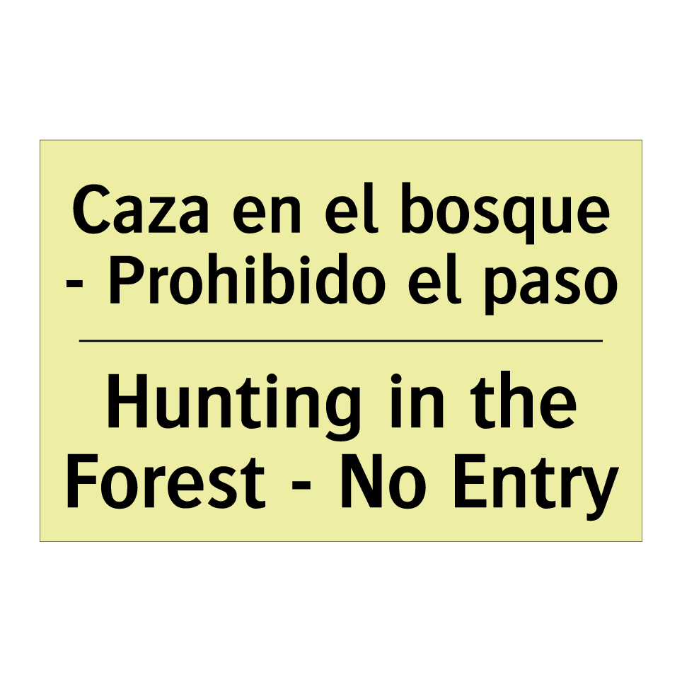 Caza en el bosque - Prohibido el paso - Hunting in the Forest - No Entry