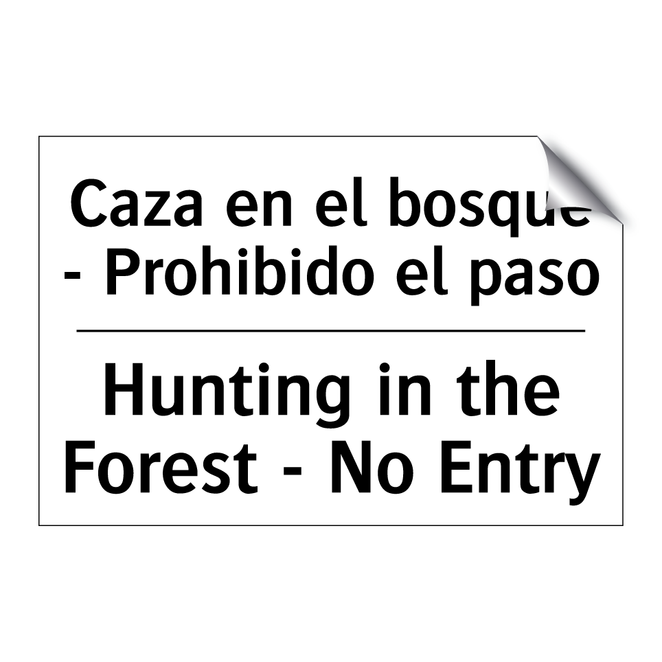 Caza en el bosque - Prohibido el paso - Hunting in the Forest - No Entry