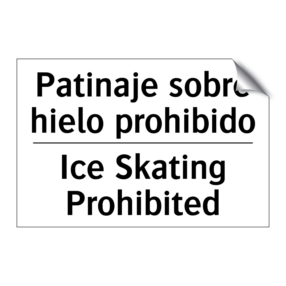 Patinaje sobre hielo prohibido - Ice Skating Prohibited