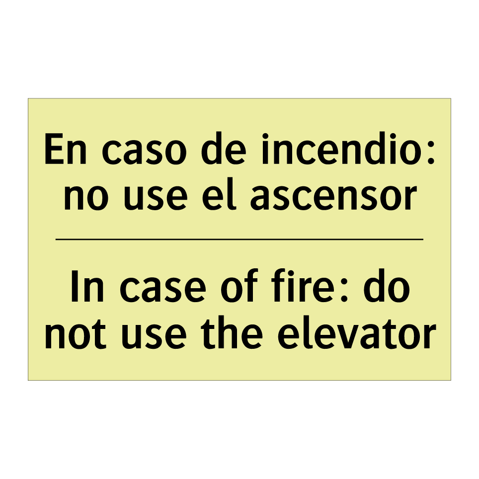 En caso de incendio: no use el ascensor - In case of fire: do not use the elevator