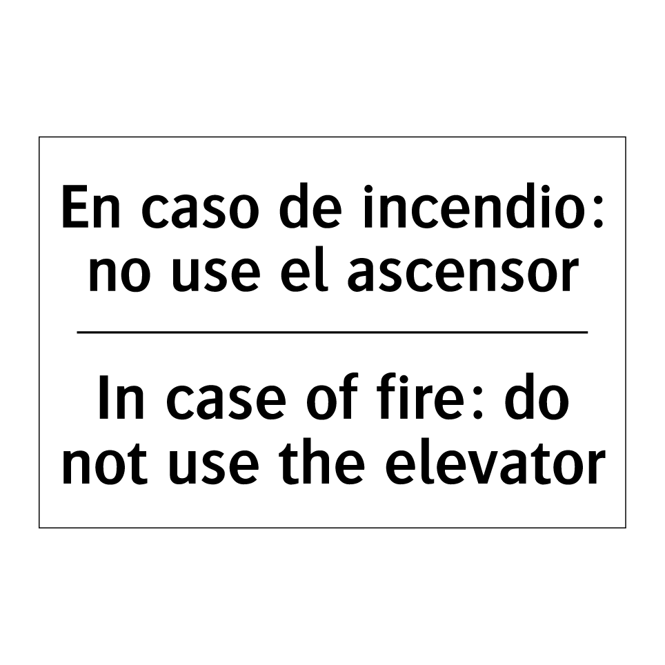 En caso de incendio: no use el ascensor - In case of fire: do not use the elevator