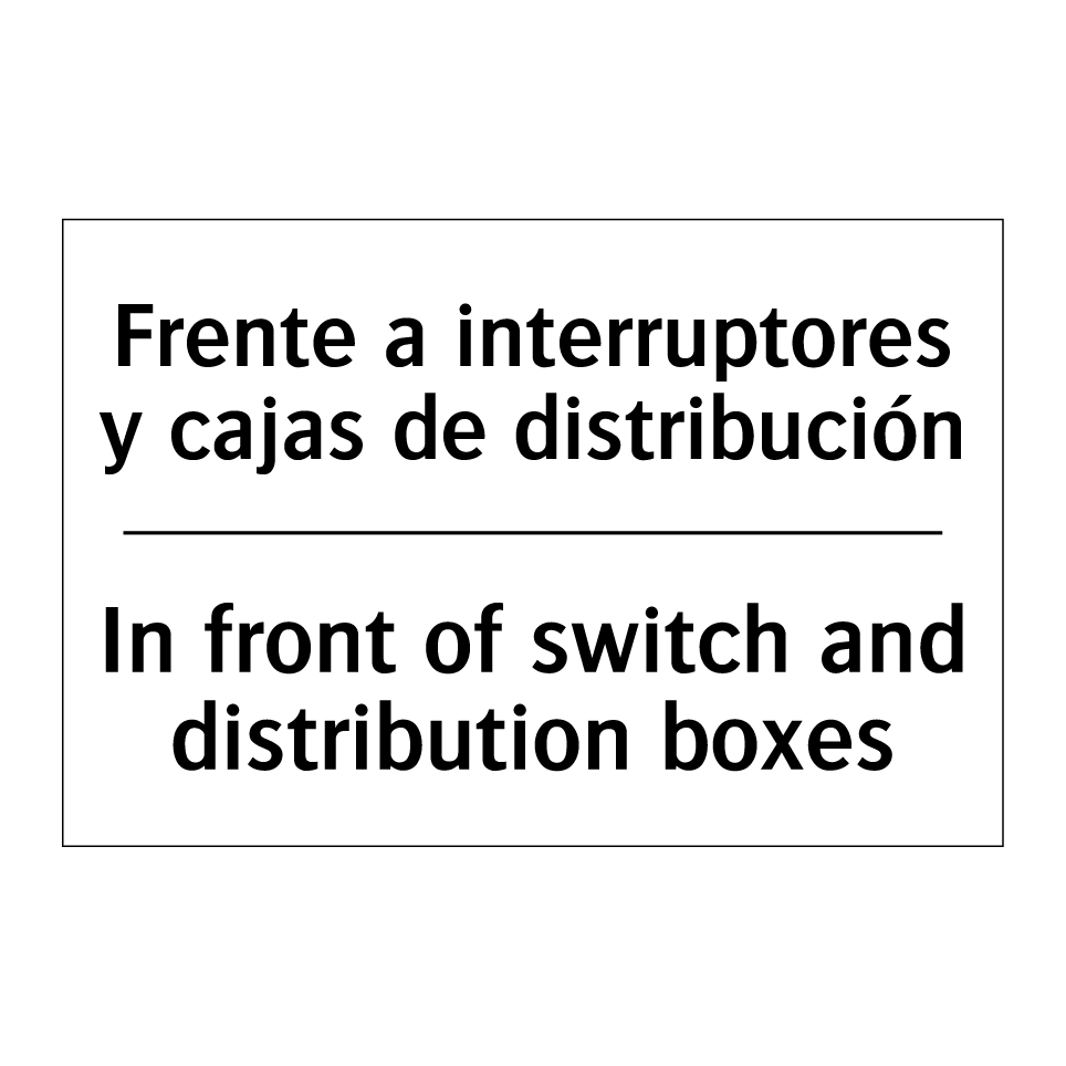 Frente a interruptores y cajas de distribución - In front of switch and distribution boxes